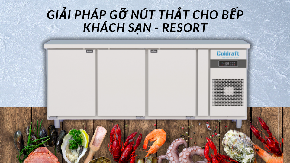 Bật mí giải pháp gỡ nút thắt cho bếp khách sạn - resort