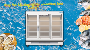 Nâng tầm bếp công nghiệp với thiết bị Coldraft