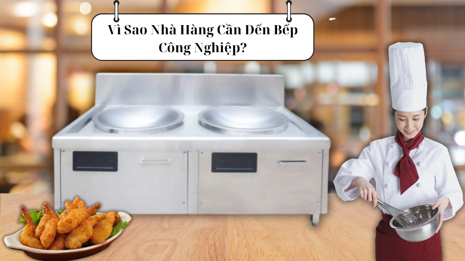 Các Loại Bếp Công Nghiệp Phổ Biến Cho Nhà Hàng