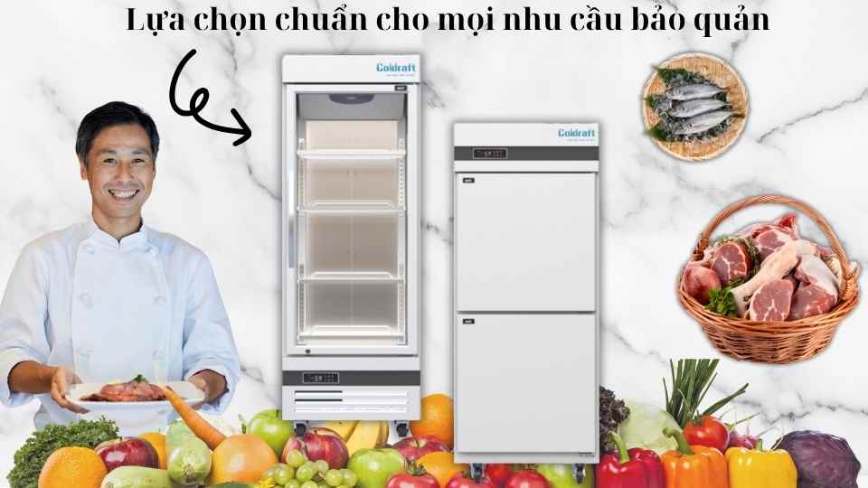 Cách Chọn Tủ Mát Coldraft Phù Hợp Nhu Cầu